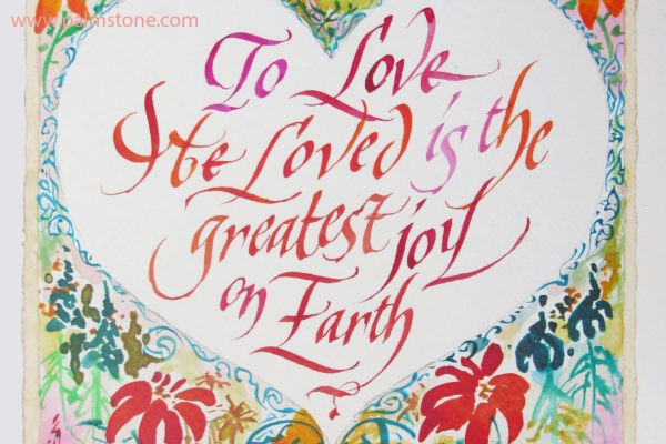To Love and Be Loved is the Greatest Joy on Earth Calligraphy Art